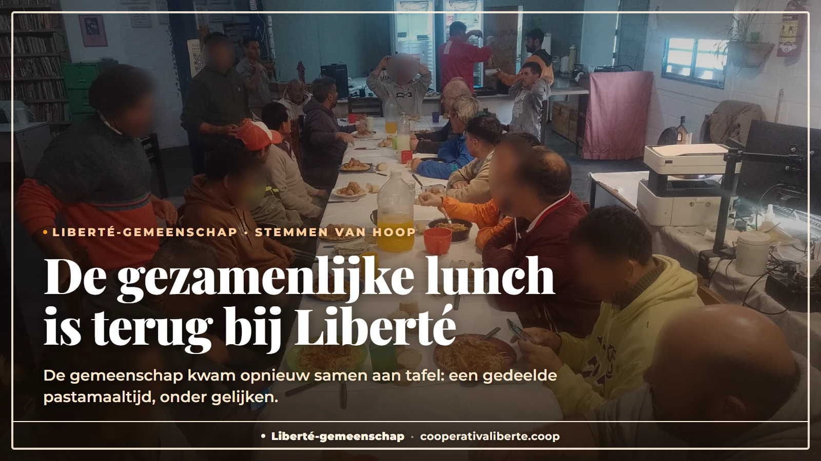 De gezamenlijke lunch is terug bij Liberté