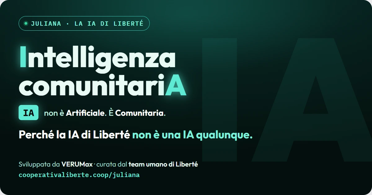 Intelligenza comunitariA: perché l'IA di Liberté non è un'IA qualsiasi