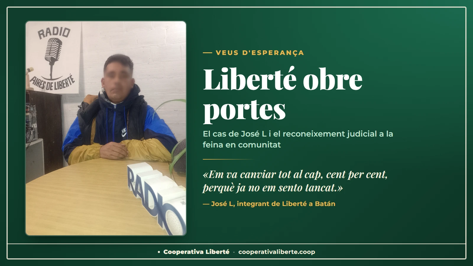 Liberté obre les portes: el cas de José L i el reconeixement judicial al treball en comunitat