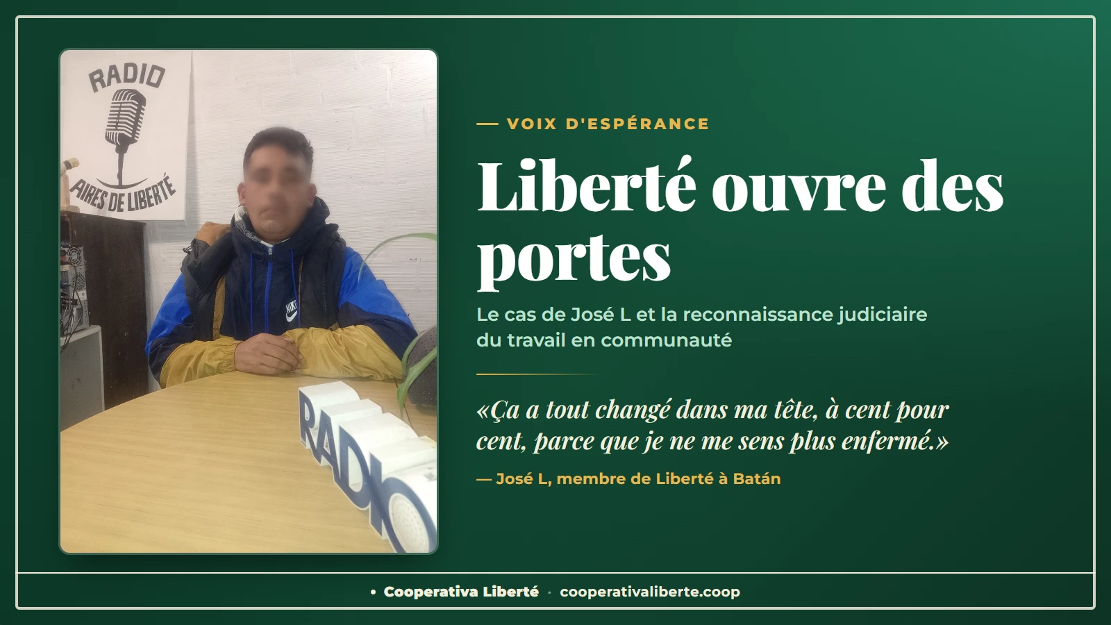 Liberté ouvre ses portes : le cas de José L et la reconnaissance judiciaire du travail en communauté
