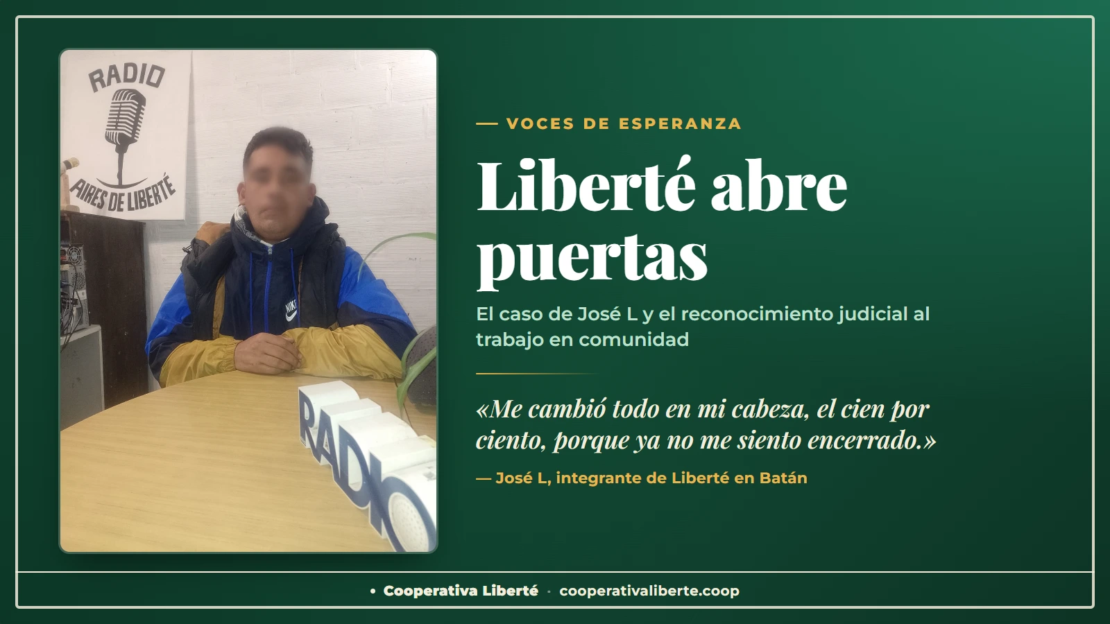 Liberté abre puertas: el caso de José L y el reconocimiento judicial al trabajo en comunidad