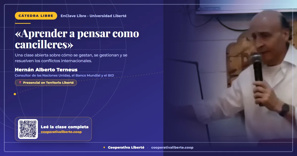 «Aprender a pensar como cancilleres»: Hernán Alberto Terneus dio una clase sobre conflictos internacionales en Liberté