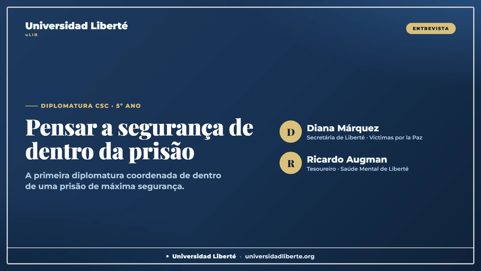 Pensar a segurança desde dentro da prisão — quinto ano da Diplomatura de Liberté